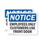 Signmission Employees Only Customers Use Front Door OSHA Notice Sign, Plastic, 10in W x 7in L, 2PK OS-2PACK-NS-P-710-L-11992 - alternate 1